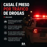EM ORLEANS/SC CASAL É PRESO POR TRÁFICO DE DROGAS.