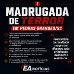 MADRUGADA DE TERROR EM PEDRAS GRANDES/SC! Proprietário da residência reage com disparos após criminosos invadirem a residência.