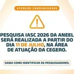 PESQUISA IASC 2026 DA ANEEL SERÁ REALIZADA A PARTIR DO DIA 11 DE JULHO NA ÁREA DE ATUAÇÃO DA CEGERO.