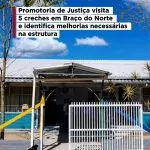 REPORTAGEM: BRAÇO DO NORTE/SC: PROMOTORIA DE JUSTIÇA VISITA CINCO CENTROS DE EDUCAÇÃO INFANTIL APÓS INDICAÇÕES DO CONSELHO TUTELAR.