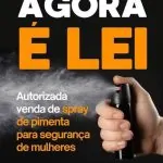 ASSISTA OPINIÃO! Spray de pimenta: defesa pessoal ou diferença de tratamento?